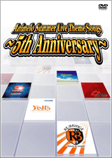 Animelo Summer Live Theme Songs `5th Anniversary`