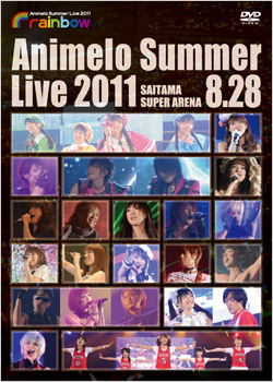 Animelo Summer Live 2011-rainbow- 8.28 DVD