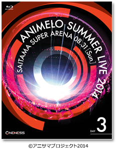 Animelo Summer Live 2014 -ONENESS- | アニメロサマーライブ2014